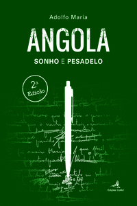 ANGOLA - SONHO E PESADELO