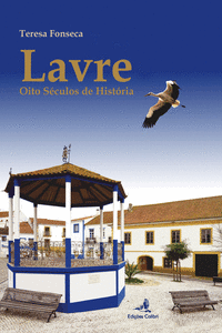 LAVRE - OITO S�CULOS DE HIST�RIA