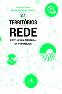 OS TERRIT�RIOS-REDE - A INTELIG�NCIA TERRITORIAL DA 2.A RURALIDADE