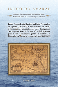PEDRO FERNANDES DE QUEIR�S OU PEDRO FERN�NDEZ DE QUIR�S (1565-1615), O DESCOBRID