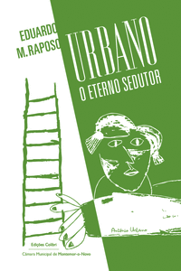 URBANO TAVARES RODRIGUES - O ETERNO SEDUTOR