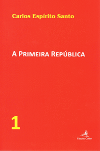 A PRIMEIRA REP�BLICA � VOL. 1