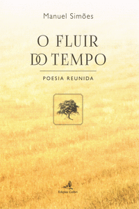 O FLUIR DO TEMPO - POESIA REUNIDA