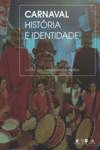 CARNAVAL � HIST�RIA E IDENTIDADE