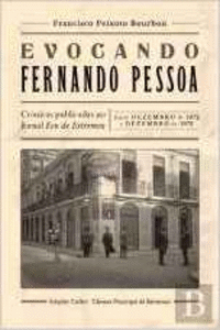 EVOCANDO FERNANDO PESSOA