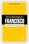 A ECONOMIA DE FRANCISCO