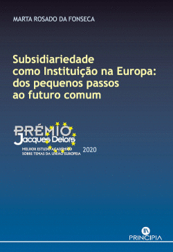 SUBSIDIARIEDADE COMO INSTITUI��O NA EUROPA: DOS PEQUENOS PASSOS AO FUTURO COMUM