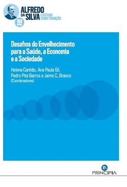 DESAFIOS DO ENVELHECIMENTO PARA A SA�DE, A ECONOMIA E A SOCIEDADE