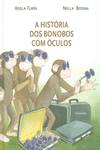 A HISTORIA DOS BONOBOS COM OCULOS