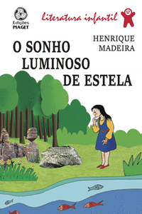 O SONHO LUMINOSO DE ESTELA
