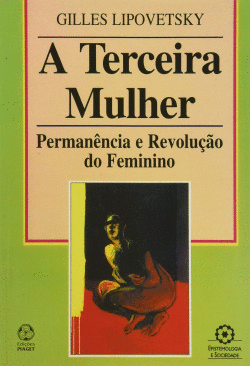 A TERCEIRA MULHER: PERMANENCIA E REVOLUO DO FEMININO