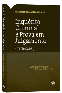 INQU�RITO CRIMINAL E PROVA EM JULGAMENTO (REFLEX�ES)