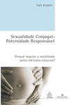SEXUALIDADE CONJUGAL E PATERNIDADE RESPONSAVEL