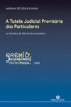 A TUTELA JUDICIAL PROVISORIA DOS PARTICULARES