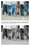 QUANTOS CAMINHOS HA NO MUNDO?
