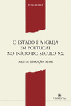 O ESTADO E A IGREJA EM PORTUGAL NO IN. SEC. XX
