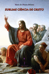 SUBLIME CI�NCIA DE CRISTO