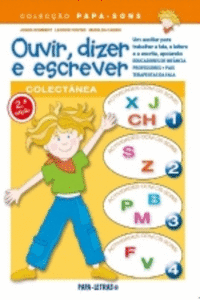 OUVIR, DIZER E ESCREVER � 1 A 4 (COLECT�NEA)