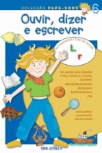 OUVIR, DIZER E ESCREVER: 6 (SONS R E L)
