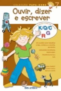 OUVIR, DIZER E ESCREVER: 7 (SONS K/Q/C, G E R)