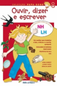OUVIR, DIZER E ESCREVER: 8 (SONS LH E NH)