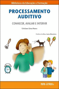 PROCESSAMENTO AUDITIVO- CONHECER, AVALIAR E INTERVIR