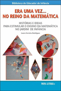 ERA UMA VEZ... NO REINO DA MATEM�TICA � HIST�RIAS E IDEIAS PARA ESTIMULAR O ENSI