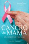 CANCRO DA MAMA, UMA VIAGEM DE ESPERAN�A