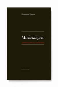 MICHELANGELO: APRENDIZAGEM DA ARQUITECTURA