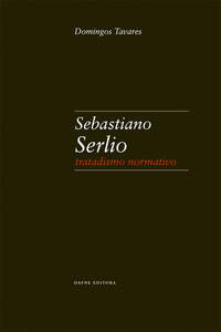 SEBASTIANO SERLIO: TRATADISMO NORMATIVO
