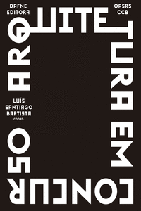 ARQUITETURA EM CONCURSO: PERCURSO CR�TICO PELA MODERNIDADE PORTUGUESA