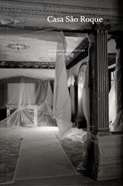 CASA DE S�O ROQUE: O GESTOR E O ARQUITECTO