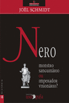 NERO, MONSTRO SANGUIN�RIO OU IMPERADOR VISION�RIO?