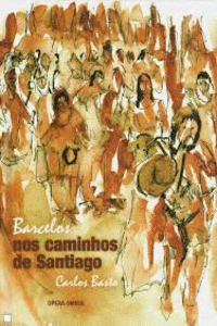 BARCELOS NOS CAMINHOS DE SANTIAGO
