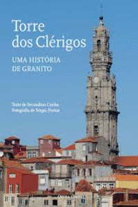 TORRE DOS CLERIGOS: UMA HISTORIA DE GRANITO
