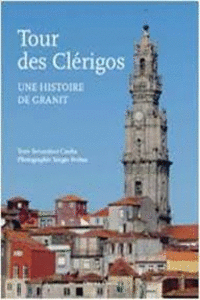 TOUR DES CLERIGOS: UNA HISTOIRE DE GRANT