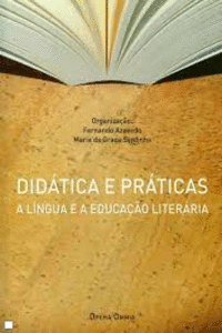 DIDATICA E PR�TICAS. A LINGUA E A EDUCA�AO LITERARIA