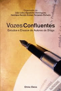 VOZES CONFLUENTES-2�VOL -EST.ENSAIOS AUTORES BRAGA