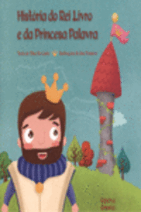 HISTORIA DO REI LIVRO E DA PRINCESA PALAVRA