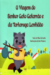 A VIAGEM DO SENHOR GATO GATARR�O E DA TA
