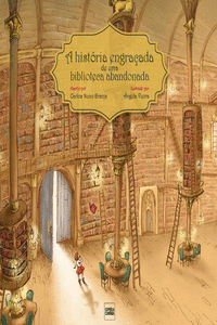 A HISTORIA ENGRA�ADA DE UMA BIBLIOTECA