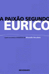 A PAIXAO SEGUNDO EURICO