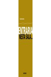 ENTRARIA NESTA SALA...