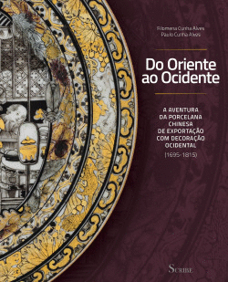 DO ORIENTE AO OCIDENTE-A AVENTURA DA PORCELANA CHINESA DE EXPORTA��O COM DECORA�