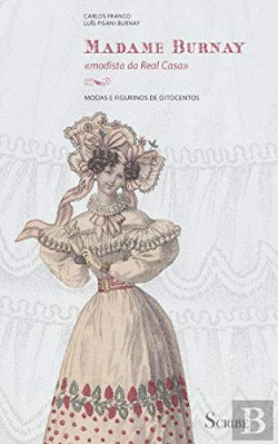 MADAME BURNAY: MODISTA DA REAL CASA