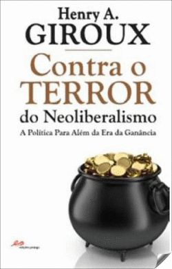 CONTRA O TERROR DO NEOLIBERALISMO