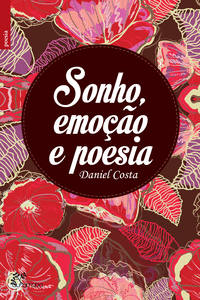 SONHO, EMO��O E POESIA
