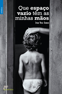 QUE ESPA�O VAZIO T�M AS MINHAS M�OS