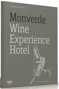 MONVERDE WINE EXPERIENCE HOTEL