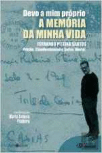 DEVO A MIM PROPRIO A MEMORIA DA MINHA VIDA